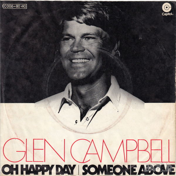 Грамофонни плочи Glen Campbell – Oh Happy Day 7" сингъл, снимка 1