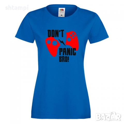 Дамска тениска Don't Panic Bro, снимка 2 - Тениски - 36190715