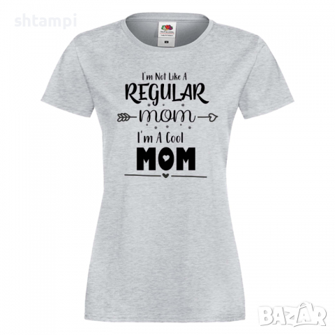 Дамска тениска I'm Not Like A Regular Mom 2,Празник на Майката,Подарък,Изненада,Рожден Ден, снимка 5 - Тениски - 36295585
