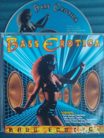 Bass Erotica ‎– Bass Ecstacy - оригинален диск музика