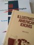 Cambridge Advanced English /student's book/; ILLUSTRATED AMERICAN idioms, снимка 2