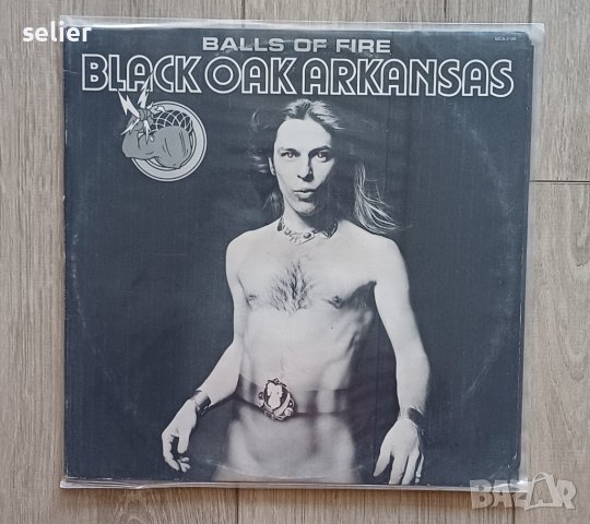 BLACK OAK ARKANSAS - BALLS OF FIRE MADE IN USA Американско издание 1976г Стил:ROCK Състояние на вини