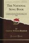The National Song Book: A Complete Collection of the Folk-Songs, Carols, and Rounds, снимка 1
