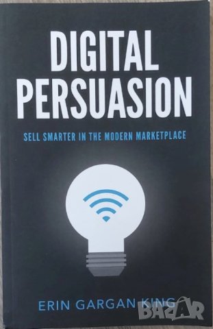 Digital Persuasion: Sell Smarter in the Modern Marketplace (Erin Gargan)