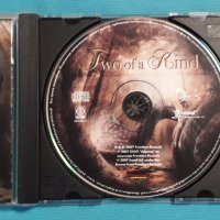Two Of A Kind – 2007 - Two Of A Kind(Hard Rock), снимка 7 - CD дискове - 42716526