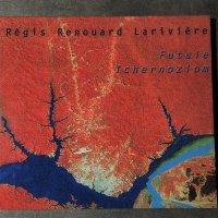  Futaie / Tchernoziom CD - LARIVIERE, REGIS RENOUARD, снимка 1 - CD дискове - 33953308
