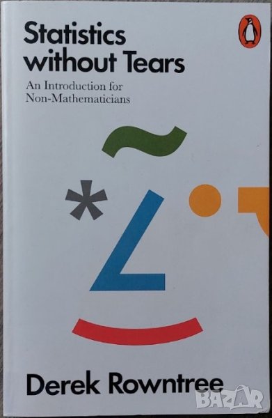 Statistics without Tears: An Introduction for Non-Mathematicians (Derek Rowntree), снимка 1