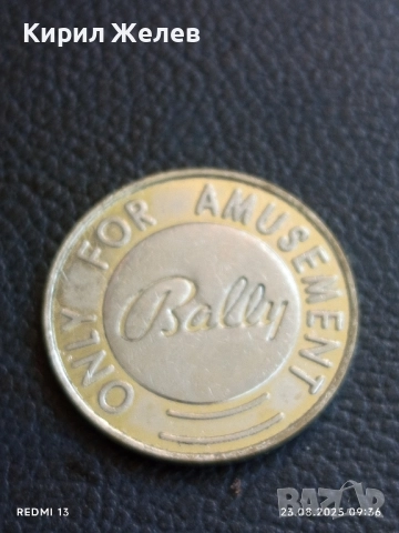 Три жетона токен ONLY FOR AMUSEMENT BALLY за КОЛЕКЦИЯ ДЕКОРАЦИЯ 31743, снимка 6 - Колекции - 51461246