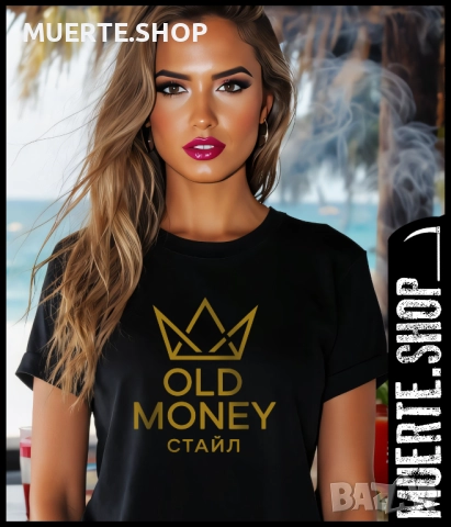 Дамска тениска OLD MONEY STYLE с щампа