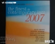 СД -The Finest in Contemporary Jazz 2007, снимка 1