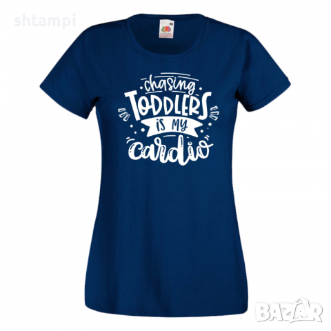 Дамска тениска Chasing Toddlers Is My Cardio Празник на Майката,Подарък,Изненада,Рожден Ден, снимка 10 - Тениски - 36293165