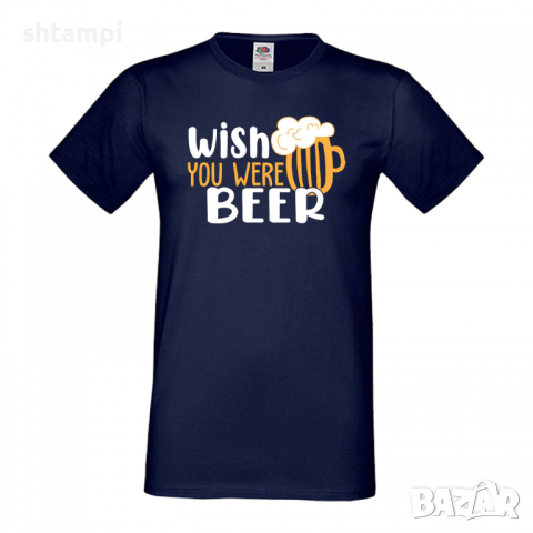 Мъжка тениска Wish you were beer,Бира,Бирфест,Beerfest,Подарък,Изненада,Рожден Ден, снимка 11 - Тениски - 36389452