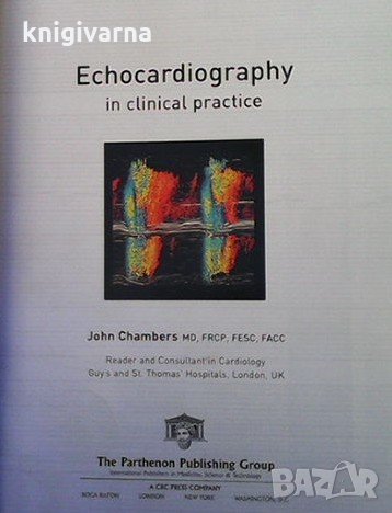 Echocardiography in clinical practice John Chambers, снимка 2 - Специализирана литература - 36030933