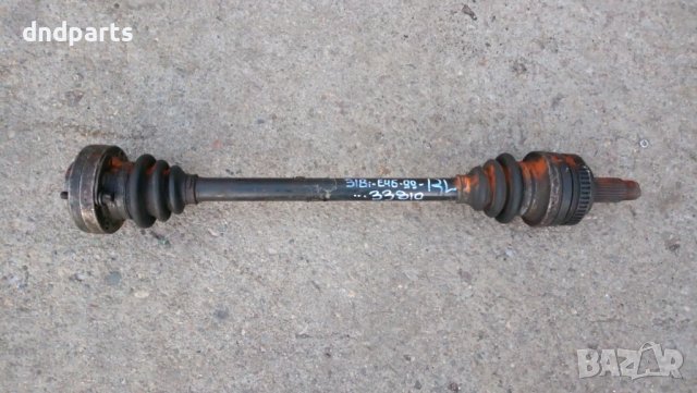 Полуоска BMW E46 318i 1999г.(задна лява)	