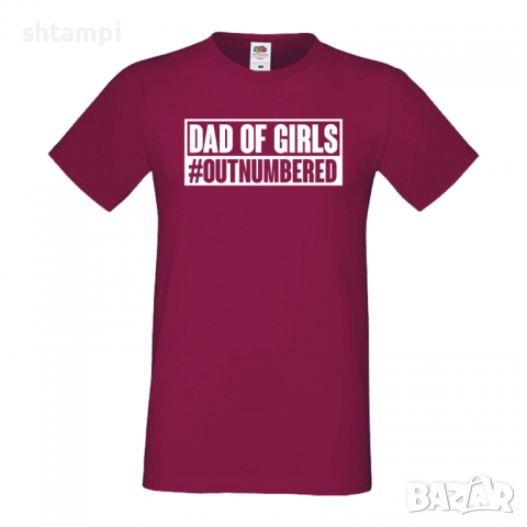 Мъжка тениска Dad Of Girls Outnumbered Баща, Дядо,Празник,Татко,Изненада,Повод,Рожден ден, Имен Ден,, снимка 2 - Тениски - 36504210