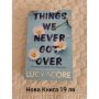 Things We Never Got Over , снимка 1 - Художествена литература - 44421990