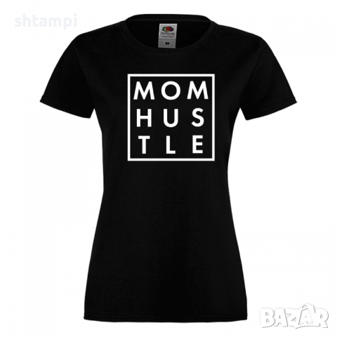 Дамска тениска Mom Hustle,Празник на Майката,Подарък,Изненада,Рожден Ден, снимка 9 - Тениски - 36296928
