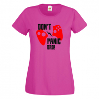 Дамска тениска Don't Panic Bro, снимка 5 - Тениски - 36190715
