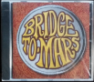 Bridge To Mars – Bridge To Mars, снимка 1 - CD дискове - 36400381