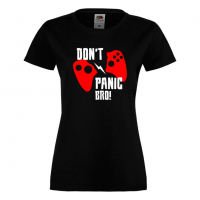 Дамска тениска Don't Panic Bro, снимка 8 - Тениски - 36190715