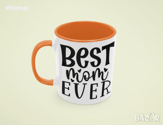 Чаша Best Mom Ever 1,Любов,Подарък,Рожден Ден,Изненада,Мама,Майка,Обич,Празник,, снимка 4 - Чаши - 36341348
