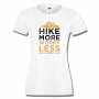 Дамска тениска Hiking More Worry Less,Изненада,Подарък,Поход,Връх,Хижа, снимка 2