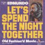 Грамофонни плочи Edmundo ‎– Let's Spend The Night Together 7" сингъл