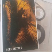 Ministry - аудио касета музика, снимка 1 - Аудио касети - 44245543