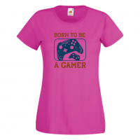 Дамска тениска Born To Be A Gamer,Игра,Игри,Геймс, снимка 7 - Тениски - 36190664