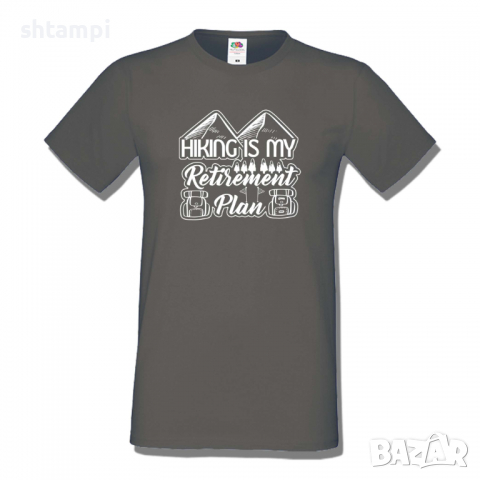 Мъжка тениска,Hiking Is My Retirement Plan,Къмпинг,Планина,Изненада,Подарък,Поход,Връх,Хижа,, снимка 12 - Тениски - 36351864