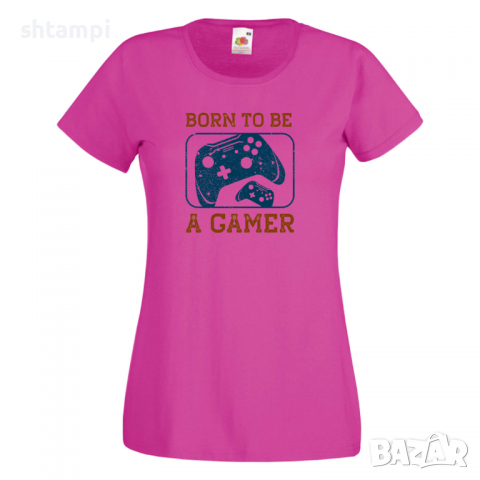 Дамска тениска Born To Be A Gamer,Игра,Игри,Геймс, снимка 7 - Тениски - 36190664