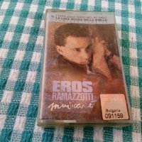Eros Ramazzotti аудио касета оригинална, снимка 1 - Аудио касети - 41492999