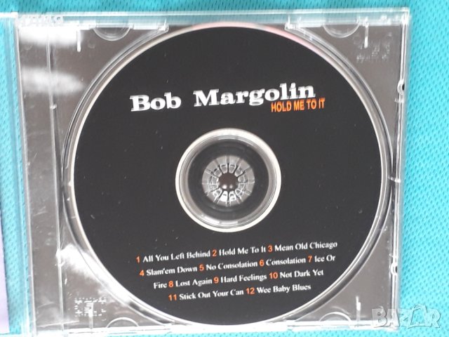 Bob Margolin– 1998-Hold Me To It (blues), снимка 3 - CD дискове - 44374956