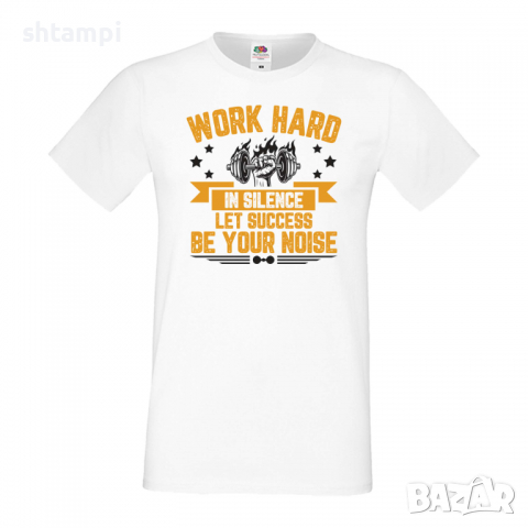 Мъжка Фитнес тениска Work Hard In Silence Let Success Be Your Noise, снимка 4 - Тениски - 36510574