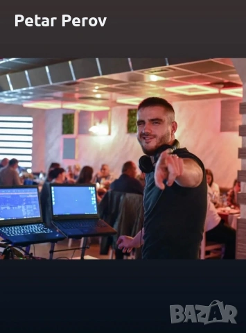 DJ Petar Perov - DJ за всякакви събития, снимка 2 - Dj - 53021293