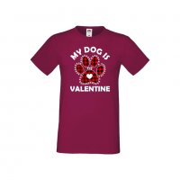 Мъжка тениска Свети Валентин My Dog Is My Valentine 1, снимка 5 - Тениски - 35715864