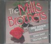 The Mills Brothers-one dozen roses, снимка 1 - CD дискове - 35763673