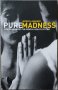 Pure Madness: How Fear Drives the Mental Health System (Jeremy Laurance)