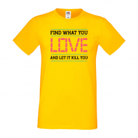 Мъжка тениска Find What You Love, снимка 5 - Тениски - 36193145