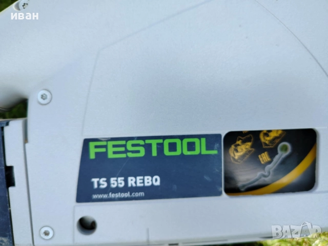 FESTOOL TS 55 REBQ-Plus.- Потъващ циркулярен трион, снимка 16 - Циркуляри - 52867550