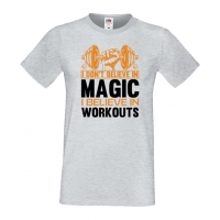 Мъжка Фитнес тениска I Don't Believe in Magic I Believe in Workouts 2 Gym,спорт,Щанги,, снимка 2 - Тениски - 36507218