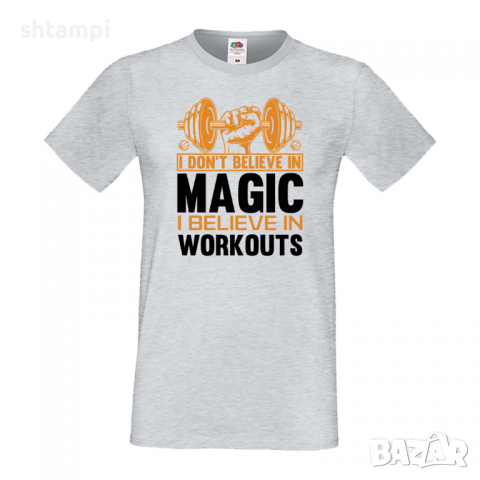Мъжка Фитнес тениска I Don't Believe in Magic I Believe in Workouts 2 Gym,спорт,Щанги,, снимка 2 - Тениски - 36507218