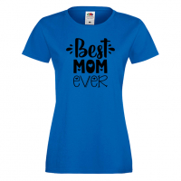 Дамска тениска Best Mom Ever 2 Празник на Майката,Подарък,Изненада,Рожден Ден, снимка 3 - Тениски - 36292790
