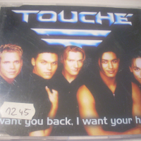 Touchе ‎– I Want You Back, I Want Your Heart - сингъл диск, снимка 1 - CD дискове - 36128113