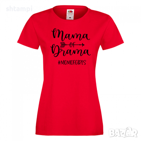Дамска тениска Mama Of Drama mom of girls 3,Празник на Майката,Подарък,Изненада,Рожден Ден, снимка 3 - Тениски - 36296846