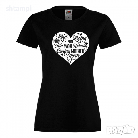 Дамска тениска Mother Heart Words 2,Празник на Майката,Подарък,Изненада,Рожден Ден, снимка 10 - Тениски - 36297292