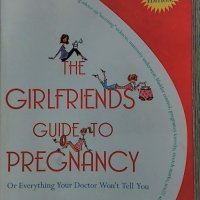 Тhe girlfriends guide to pregnancy - Vicki Iovine за бременността, снимка 1 - Други - 35686839