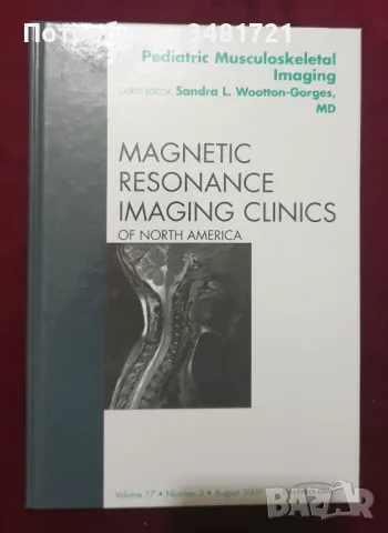 Педиатрични мускулно-скелетни изображения / Magnetic Resonance Imaging, снимка 1 - Специализирана литература - 47891602