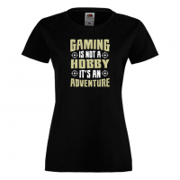 Дамска тениска Gaming Is Not A Hobby, снимка 8 - Тениски - 36191218