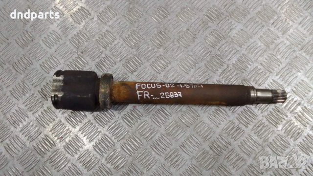 Полуоска Ford Focus 1.8TDCi 2002г.(предна дясна вътрешна)	